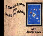 Jonny Seww Musical CD: A Musical Journey into Sewing and Quilting